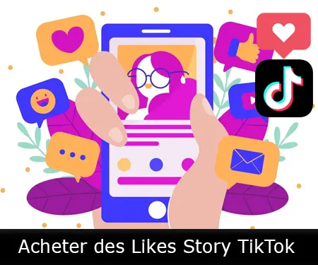 Acheter des Likes Story TikTok