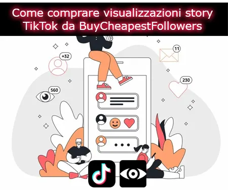 Come comprare visualizzazioni story TikTok da BuyCheapestFollowers