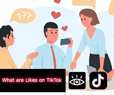 What are Likes on TikTok
