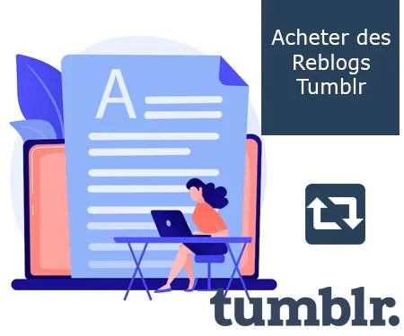 Acheter des Reblogs Tumblr