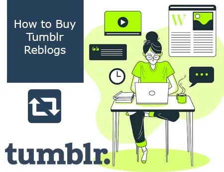 How to Buy Tumblr Reblogs