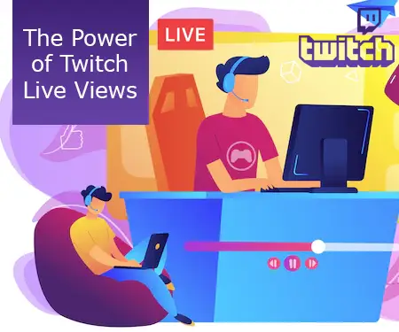 The Power of Twitch Live Views