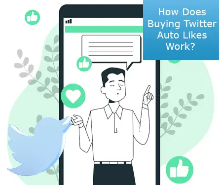 How Does Buying Twitter Auto Likes Work?