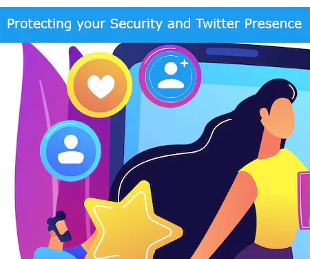 Protecting your Security and Twitter Presence