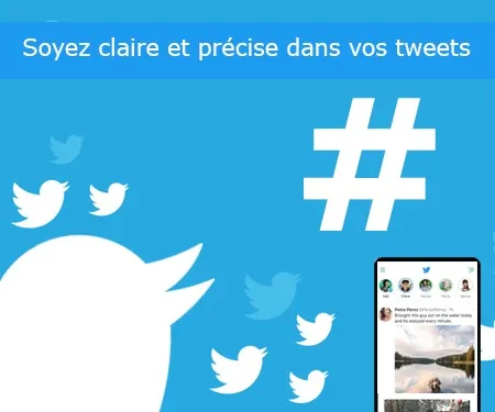 Soyez claire et précise dans vos tweets