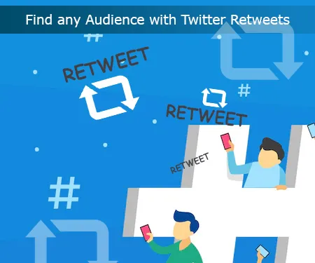 Find any Audience with Twitter Retweets