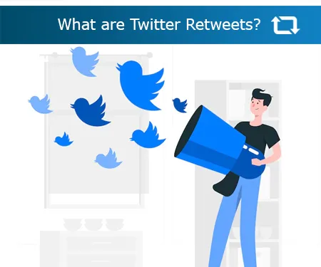 What are Twitter Retweets?