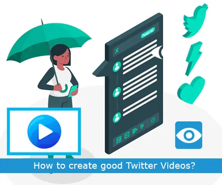 How to create good Twitter Videos?