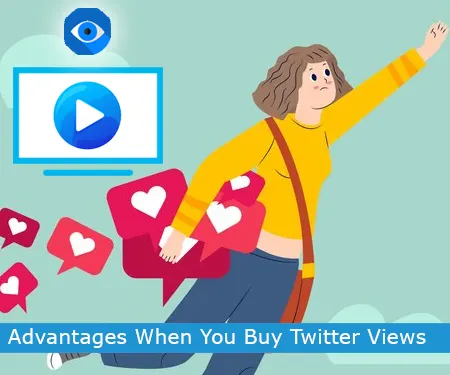 Advantages When You Buy Twitter Views