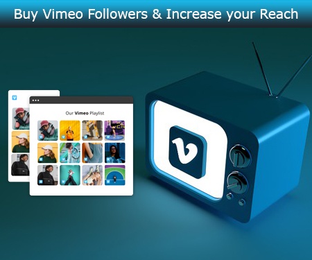 Buy Vimeo Followers & Increase your Reach Buy Vimeo Followers & Increase your Reach