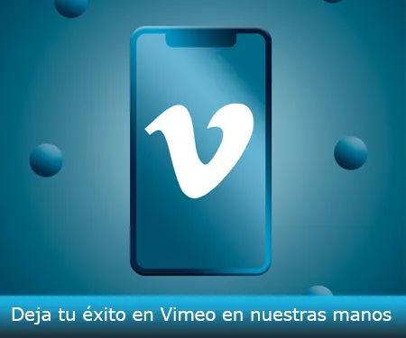 Deja tu éxito en Vimeo en nuestras manos