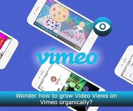 Wonder how to grow Video Views on Vimeo organically?