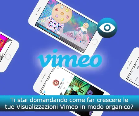 Ti stai domandando come far crescere le tue Visualizzazioni Vimeo in modo organico?