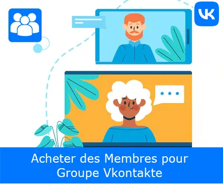 Acheter des Membres pour Groupe Vkontakte