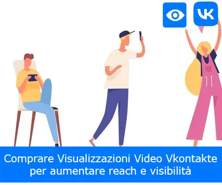 Comprare Visualizzazioni Video Vkontakte per aumentare reach e visibilità