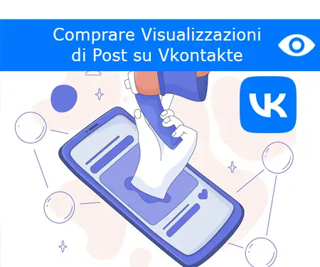 Comprare Visualizzazioni di Post su Vkontakte