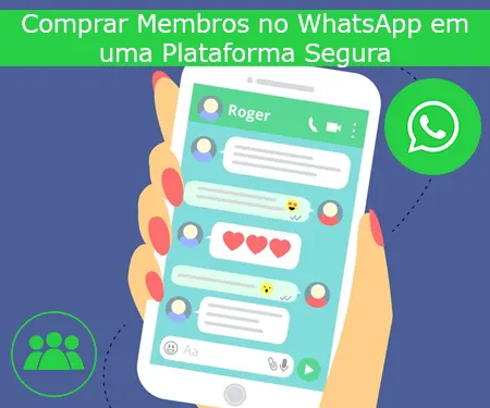 Comprar Membros no WhatsApp em uma Plataforma Segura