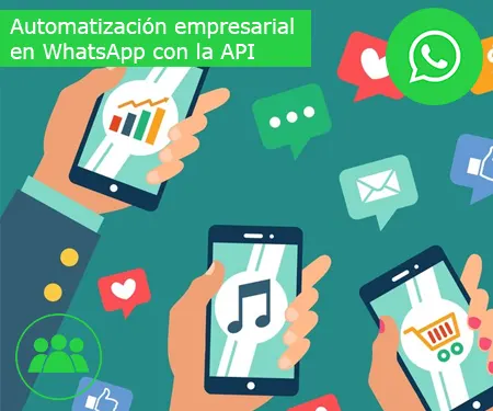 Automatización empresarial en WhatsApp con la API