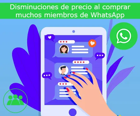 Disminuciones de precio al comprar muchos miembros de WhatsApp