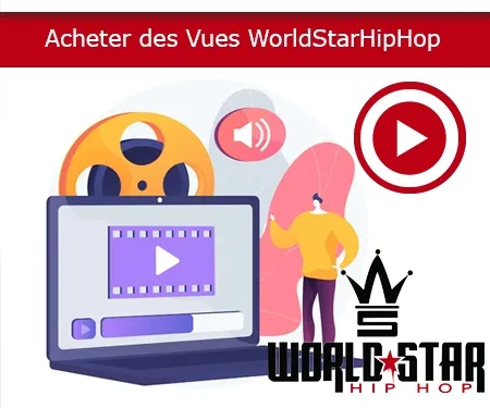 Acheter des Vues WorldStarHipHop