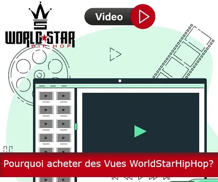 Pourquoi acheter des Vues WorldStarHipHop?