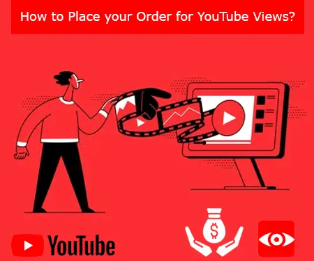 How to Place your Order for YouTube Views?
