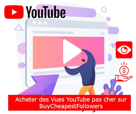 Acheter des Vues YouTube pas cher sur BuyCheapestFollowers