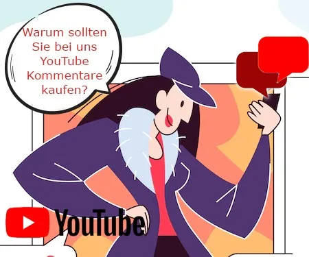 Warum sollten Sie bei uns YouTube Kommentare kaufen?