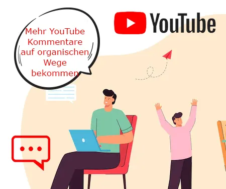 Mehr YouTube Kommentare auf organischen Wege bekommen