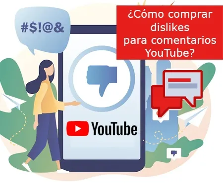 ¿Cómo comprar dislikes para comentarios YouTube?