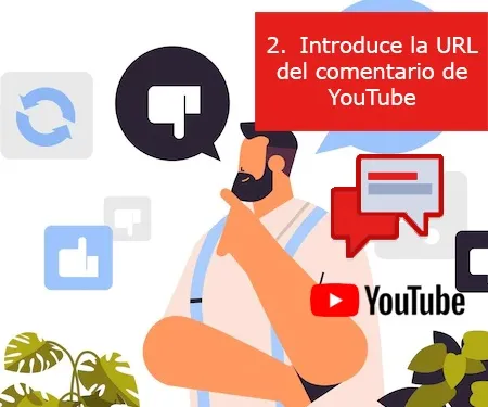 2. Introduce la URL del comentario de YouTube