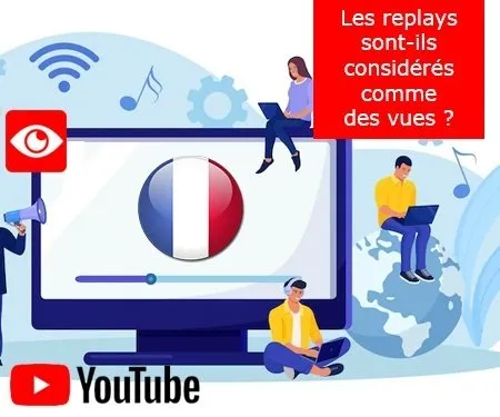 Les replays sont-ils considérés comme des vues ?