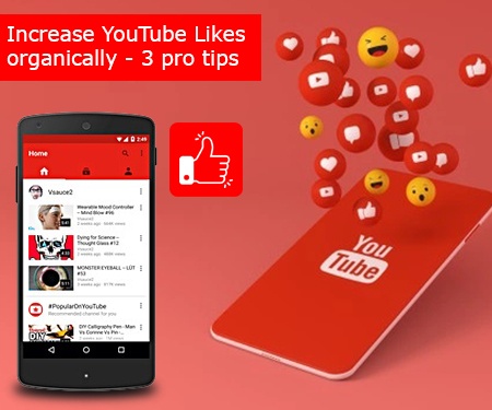 Increase YouTube Likes organically - 3 pro tips