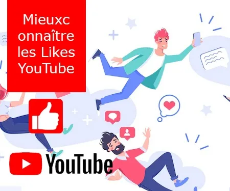 Mieux connaître les Likes YouTube