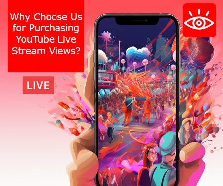 Why Choose Us for Purchasing YouTube Live Stream Views?