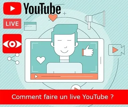 Comment faire un live YouTube ?