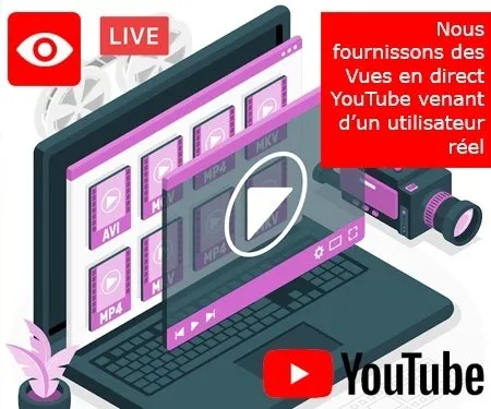 Nous fournissons des Vues en direct YouTube venant d’un utilisateur réel