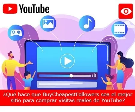 ¿Qué hace que BuyCheapestFollowers sea el mejor sitio para comprar visitas reales de YouTube?