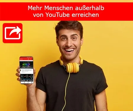 Mehr Menschen außerhalb von YouTube erreichen