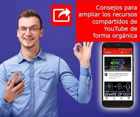 Consejos para ampliar los recursos compartidos de YouTube de forma orgánica