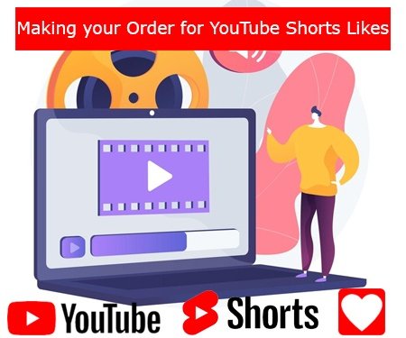 Making your Order for YouTube Shorts Likes