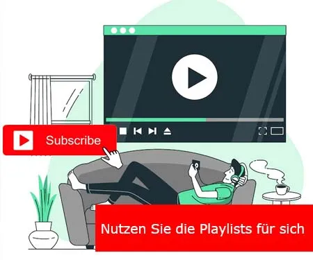 Nutzen Sie die Playlists für sich