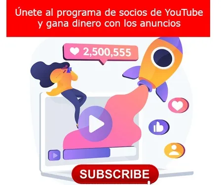 Únete al programa de socios de YouTube y gana dinero con los anuncios