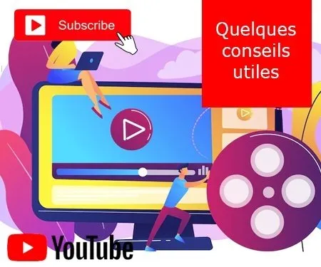 Quelques conseils utiles