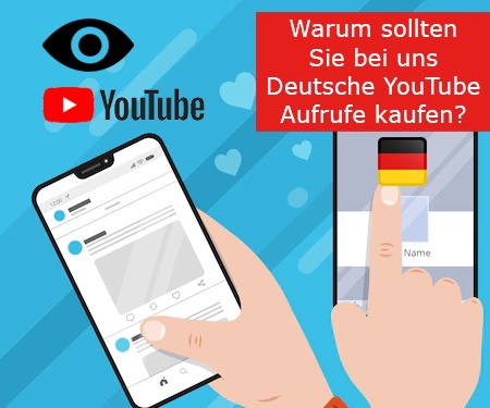 Warum sollten Sie bei uns Deutsche YouTube Aufrufe kaufen?