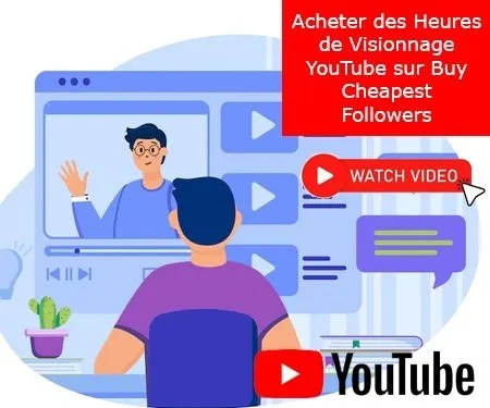 Acheter des Heures de Visionnage YouTube sur BuyCheapestFollowers