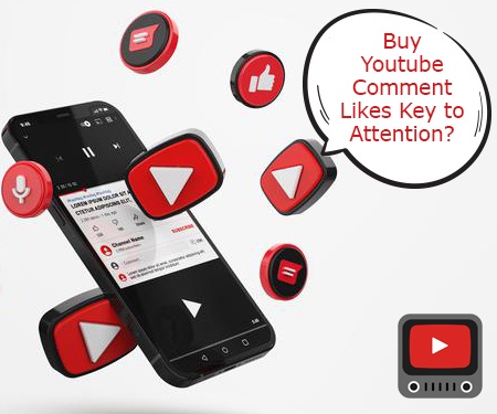 Buy Youtube Comment Likes - Key to Attention? Buy Youtube Comment Likes - Key to Attention?