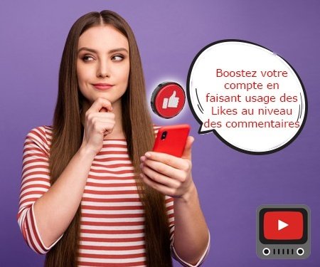 Boostez votre compte en faisant usage des Likes au niveau des commentaires Boostez votre compte en faisant usage des Likes au niveau des commentaires