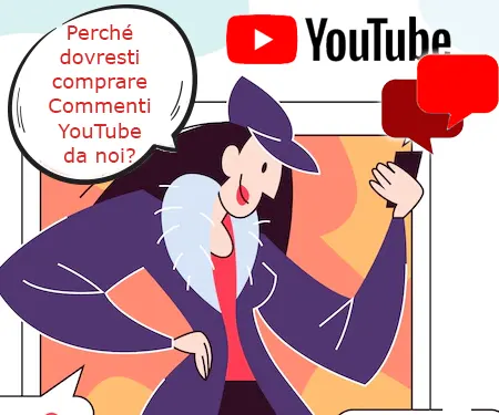 Perché dovresti comprare Commenti YouTube da noi?