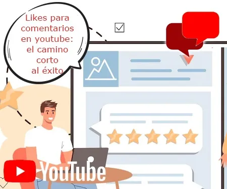 Likes para comentarios en youtube: el camino corto al éxito